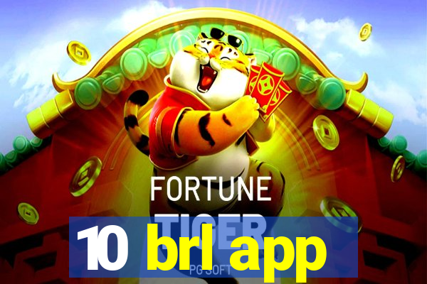 10 brl app